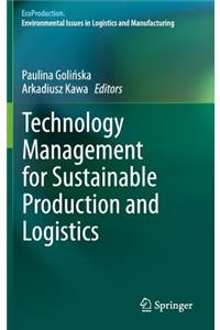 Technology Management for Sustainable Production and Logistics