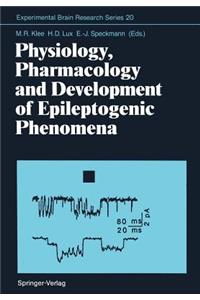 Physiology, Pharmacology and Development of Epileptogenic Phenomena