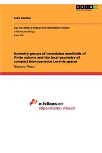 Isometry groups of Lorentzian manifolds of finite volume and the local geometry of compact homogeneous Lorentz spaces