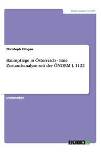 Baumpflege in Österreich - Eine Zustandsanalyse seit der ÖNORM L 1122