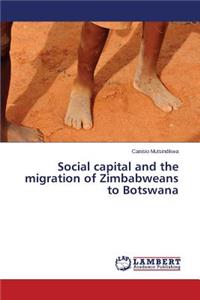 Social capital and the migration of Zimbabweans to Botswana
