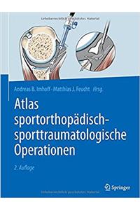 Atlas Sportorthopädisch-Sporttraumatologische Operationen