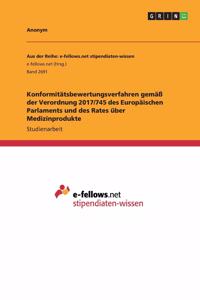 Konformitätsbewertungsverfahren gemäß der Verordnung 2017/745 des Europäischen Parlaments und des Rates über Medizinprodukte