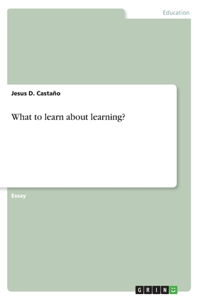 What to learn about learning?