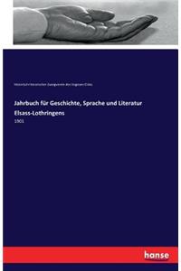 Jahrbuch für Geschichte, Sprache und Literatur Elsass-Lothringens