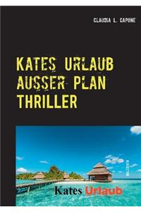 Kates Urlaub Ausser Plan