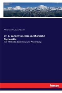 Dr. G. Zander's medizo-mechanische Gymnastik