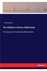 The Children's Picture Fable-book