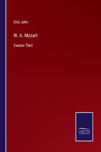 W. A. Mozart: Zweiter Theil