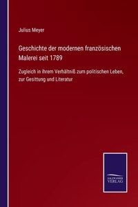 Geschichte der modernen französischen Malerei seit 1789