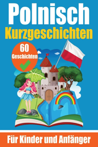 60 Kurzgeschichten auf Polnisch Ein zweisprachiges Buch auf Deutsch und Polnisch