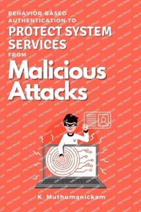 Behavior-based Authentication to Protect System Services From Malicious Attacks