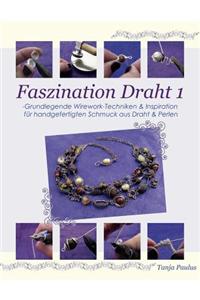 Faszination Draht 1