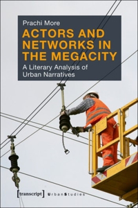 Actors and Networks in the Megacity