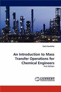 Introduction to Mass Transfer Operations for Chemical Engineers