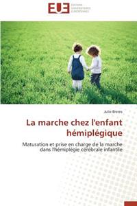 La Marche Chez l'Enfant Hémiplégique