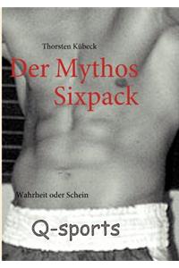 Der Mythos Sixpack