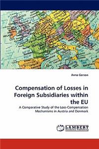 Compensation of Losses in Foreign Subsidiaries within the EU