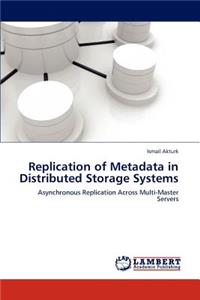 Replication of Metadata in Distributed Storage Systems