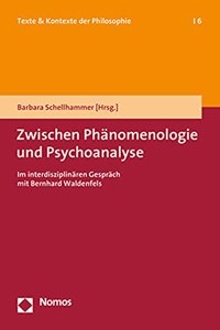 Zwischen Phanomenologie Und Psychoanalyse