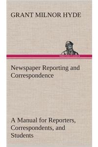 Newspaper Reporting and Correspondence