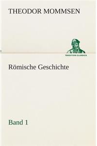 Römische Geschichte - Band 1