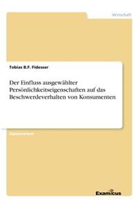 Einfluss ausgewählter Persönlichkeitseigenschaften auf das Beschwerdeverhalten von Konsumenten