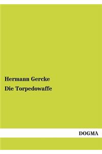 Die Torpedowaffe