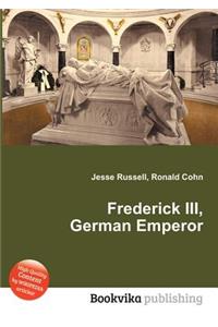 Frederick III, German Emperor