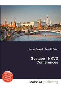 Gestapo Nkvd Conferences