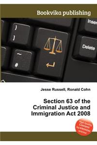 Section 63 of the Criminal Justice and Immigration ACT 2008