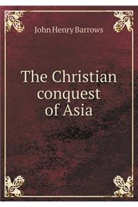 The Christian Conquest of Asia