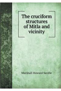 The Cruciform Structures of Mitla and Vicinity