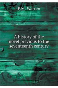 A history of the novel previous to the seventeenth century