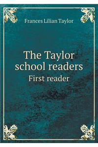 The Taylor School Readers First Reader