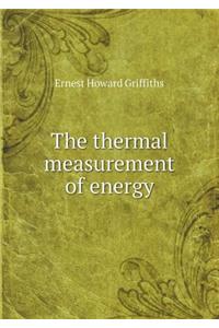 The Thermal Measurement of Energy