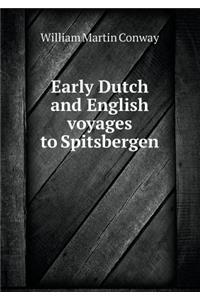 Early Dutch and English Voyages to Spitsbergen