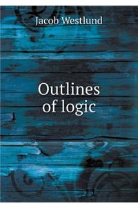 Outlines of Logic