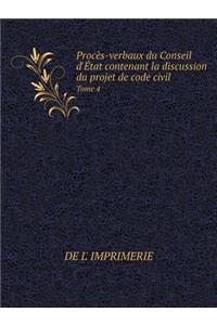 Procès-verbaux du Conseil d'État contenant la discussion du projet de code civil