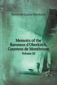 Memoirs of the Baroness d'Oberkirch, Countess de Montbrison Volume III