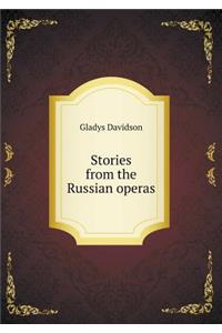 Stories from the Russian operas