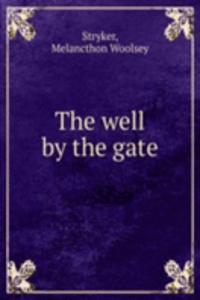 well by the gate