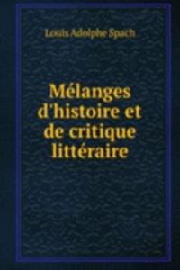 Melanges d'histoire et de critique litteraire