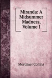 Miranda: A Midsummer Madness, Volume I