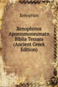 Xenophntos Apomnmoneumatn Biblia Tessara (Ancient Greek Edition)