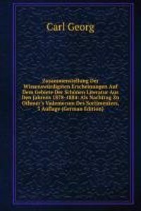Zusammenstellung Der Wissenswurdigsten Erscheinungen Auf Dem Gebiete Der Schonen Literatur Aus Den Jahrens 1878-1884: Als Nachtrag Zu Othmer's Vademecum Des Sortimenters, 3 Auflage (German Edition)