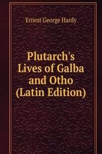 Plutarch's Lives of Galba and Otho (Latin Edition)