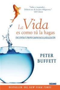 La Vida Es Como Tú La Hagas