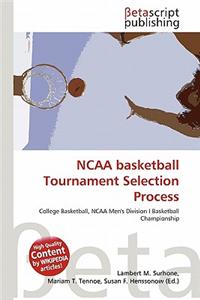 NCAA Basketball Tournament Selection Process