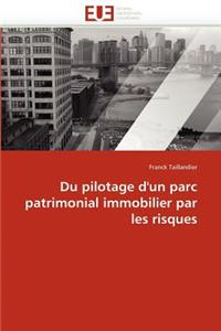 Du Pilotage d'Un Parc Patrimonial Immobilier Par Les Risques